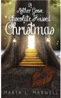 Mother Goose Chocolate Kissed Christmas