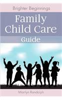 Brighter Beginnings: Family Child Care Guide