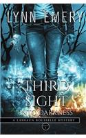 Third Sight Into Darkness