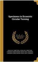 Specimens in Eccentric Circular Turning