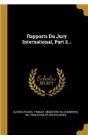Rapports Du Jury International, Part 2...