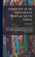 Narrative of an Explorer in Tropical South Africa