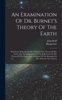 Examination Of Dr. Burnet's Theory Of The Earth