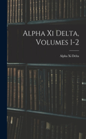 Alpha Xi Delta, Volumes 1-2