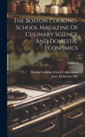 Boston Cooking-school Magazine Of Culinary Science And Domestic Economics; Volume 8
