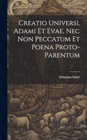 Creatio Universi, Adami Et Evae, Nec Non Peccatum Et Poena Proto-Parentum