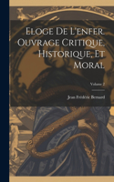 Eloge de l'enfer. Ouvrage critique, historique, et moral; Volume 2