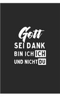Gott sei dank bin ich ich und nicht du