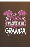 I Have a Guardian Angel I Call Her Granda: Family Grandma Women Mom Memory Journal Blank Lined Note Book Mother's Day Holiday Gift
