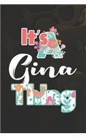 It's Gina Thing: First Name Funny Sayings Personalized Customized Names Women Girl Mother's day Gift Notebook Journal