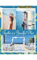 Together is a Beautiful Place Bridal Planner: Destination Wedding