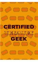 Certified Theatre Geek: Blank Lined Notebook ( Musical ) Tickets