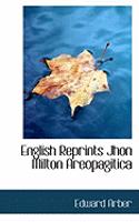 English Reprints Jhon Milton Areopagitica