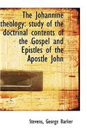 The Johannine Theology: Study of the Doctrinal Contents of the Gospel and Epistles of the Apostle Jo(English)