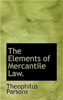 The Elements of Mercantile Law.