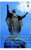 Resisting Violence and Victimisation