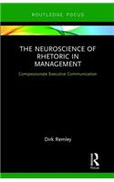 The Neuroscience of Rhetoric in Management