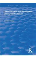 Democratization and Welfare State Development in Taiwan