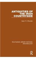 Antiquities of the Irish Countryside