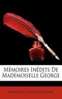 Memoires Inedits de Mademoiselle George