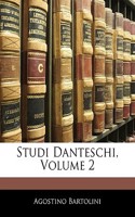 Studi Danteschi, Volume 2
