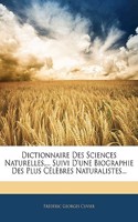 Dictionnaire Des Sciences Naturelles, ... Suivi D'Une Biographie Des Plus Celebres Naturalistes...