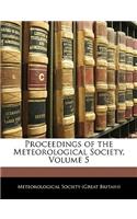 Proceedings of the Meteorological Society, Volume 5