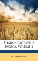 Pharmacographia Indica, Volume 2