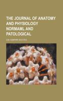 The Journal of Anatomy and Physiology Normaml and Patological: (English)
