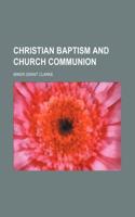 Christian Baptism and Church Communion