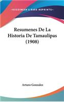 Resumenes de La Historia de Tamaulipas (1908)