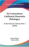 de Coniuratione Catilinaria Dissertatio Philologica