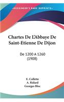 Chartes De L'Abbaye De Saint-Etienne De Dijon
