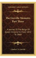 Greville Memoirs Part Three