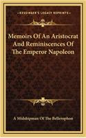 Memoirs of an Aristocrat and Reminiscences of the Emperor Napoleon