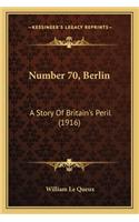 Number 70, Berlin: A Story Of Britain's Peril (1916)(English)
