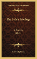 Lady's Privilege