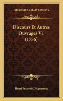 Discours Et Autres Ouvrages V1 (1756)