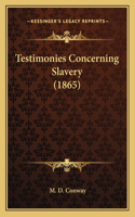 Testimonies Concerning Slavery (1865)