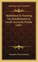 Melekdienst En Vereering Van Hemellichamen In Israel's Assyrische Periode (1891)