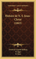 Histoire de N. S. Jesus-Christ (1843)