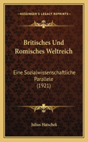 Britisches Und Romisches Weltreich