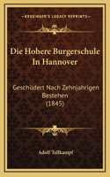 Die Hohere Burgerschule In Hannover: Geschildert Nach Zehnjahrigen Bestehen (1845)
