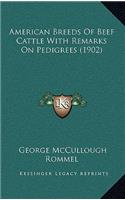 American Breeds Of Beef Cattle With Remarks On Pedigrees (1902)