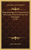 Eloge Historique De L'Universite De Paris, Latin, Francois, Et Avec Des Remarques (1770)