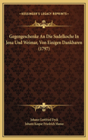 Gegengeschenke An Die Sudelkoche In Jena Und Weimar, Von Einigen Dankbaren (1797)