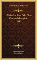 Le Varianti Al Testo Della Divina Commedia Escogitate (1880)