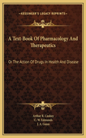 A Text-Book Of Pharmacology And Therapeutics