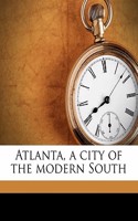 Atlanta, a City of the Modern South