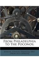 From Philadelphia to the Poconos;